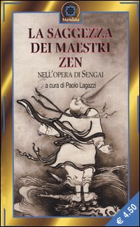 Libro saggezza dei maestri Zen nell'opera di Sengai di  - ean 9788879726436 - Corbaccio