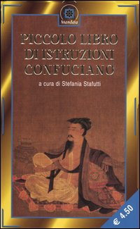 Libro Piccolo libro di istruzioni confuciano di  - ean 9788879726689 - Corbaccio