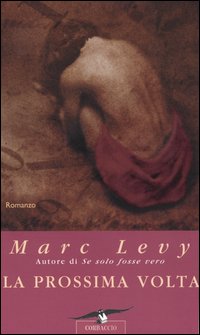 Libro prossima volta di Marc Levy - ean 9788879726702 - Corbaccio