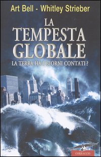 Libro tempesta globale di Art Bell; Whitley Strieber - ean 9788879726856 - Corbaccio