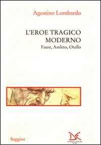Libro eroe tragico moderno. Faust