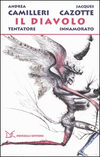 Libro diavolo tentatore-Il diavolo innamorato di Andrea Camilleri; Jacques Cazotte - ean 9788879899604 - Donzelli