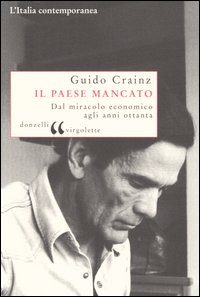 Libro paese mancato. Dal miracolo economico agli anni Ottanta di Guido Crainz - ean 9788879899895 - Donzelli