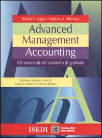 Libro Advanced management accounting. Gli strumenti del controllo di gestione di Robert S. Kaplan; Anthony A. Atkinson - ean 9788880080893 - ISEDI