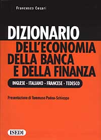 Libro Dizionario dell'economia della banca e della finanza. Ediz. inglese