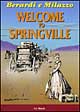 Libro Welcome to Springville di Antonio Berardi; Ivo Milazzo - ean 9788880121336 - Le Mani-Microart'S