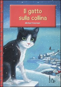 Libro gatto sulla collina di Michael Foreman - ean 9788880335283 - Il Castoro