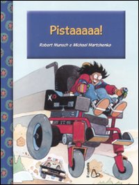 Libro Pistaaaaa! di Robert Munsch; Michael Martchenko - ean 9788880336211 - Il Castoro
