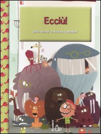 Libro Ecciù! di Silvia Serreli; Andrea Castellani - ean 9788880336228 - Il Castoro