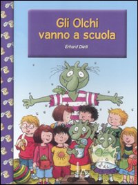 Libro Olchi vanno a scuola di Erhard Dietl - ean 9788880336242 - Il Castoro