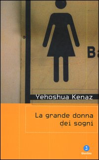 Libro grande donna dei sogni di Yehoshua Kenaz - ean 9788880572237 - Giuntina
