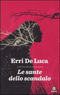 Libro sante dello scandalo di Erri De Luca - ean 9788880574019 - Giuntina