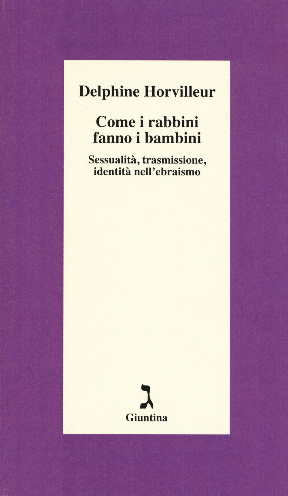 Libro Come i rabbini fanno i bambini. Sessualità