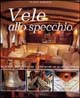 Libro Vele allo specchio. Interni