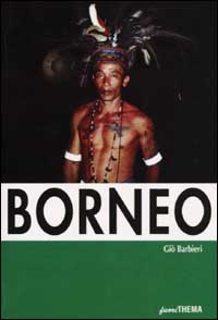 Libro Borneo di Giò Barbieri - ean 9788880620969 - Vallardi Viaggi-FuoriThema