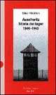 Libro Auschwitz. Storia del lager (1940-1945) di Otto Friedrich - ean 9788880891918 - Dalai Editore