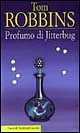 Libro Profumo di Jitterbug di Tom Robbins - ean 9788880896074 - Dalai Editore