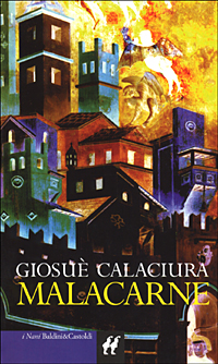 Libro Malacarne di Giosuè Calaciura - ean 9788880896715 - Dalai Editore