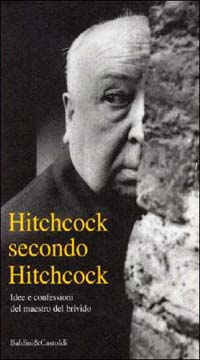 Libro Hitchcock secondo Hitchcock di Alfred Hitchcock - ean 9788880898238 - Dalai Editore
