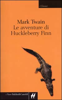 Libro avventure di Huckleberry Finn di Mark Twain - ean 9788880899761 - Dalai Editore