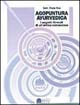 Libro Agopuntura ayurvedica. I segreti ritrovati di una antica conoscenza di Frank Ross - ean 9788880930372 - Edizioni Il Punto d'Incontro