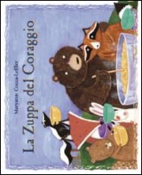 Libro zuppa del coraggio di Maryann Cocca Leffler - ean 9788880932994 - Edizioni Il Punto d'Incontro