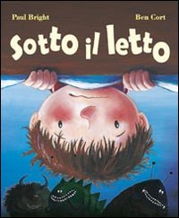 Libro Sotto il letto di Paul Bright - ean 9788880933007 - Edizioni Il Punto d'Incontro