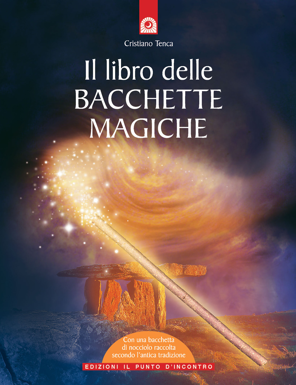 Libro libro delle bacchette magiche di Cristiano Tenca - ean 9788880933076 - Edizioni Il Punto d'Incontro