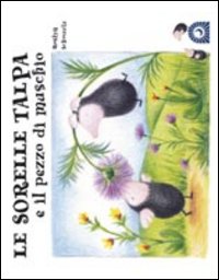 Libro sorelle talpa e il pezzo di muschio di Roslyn Schwartz - ean 9788880933106 - Edizioni Il Punto d'Incontro