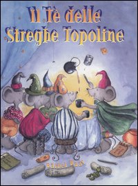 Libro tè delle streghe topoline di Bärbel Haas - ean 9788880933168 - Edizioni Il Punto d'Incontro