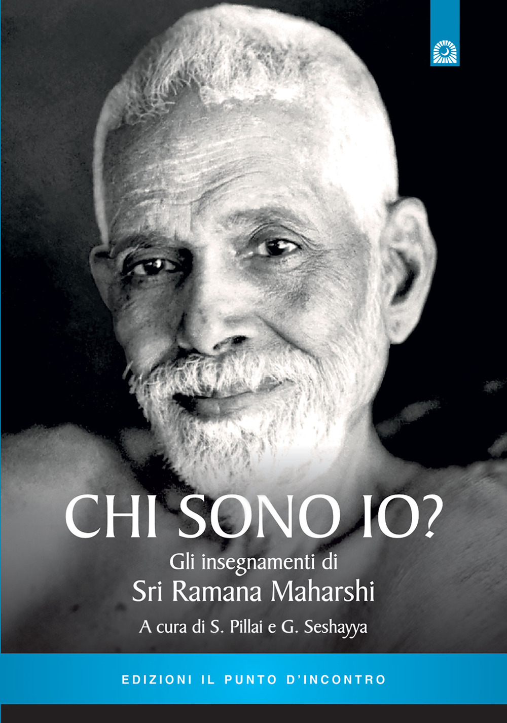 Libro Chi sono io? Gli insegnamenti di Sri Ramana Maharshi di  - ean 9788880933489 - Edizioni Il Punto d'Incontro