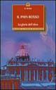 Libro papa rosso. La gloria dell'Ulivo di Juan J. Benítez - ean 9788880933502 - Edizioni Il Punto d'Incontro