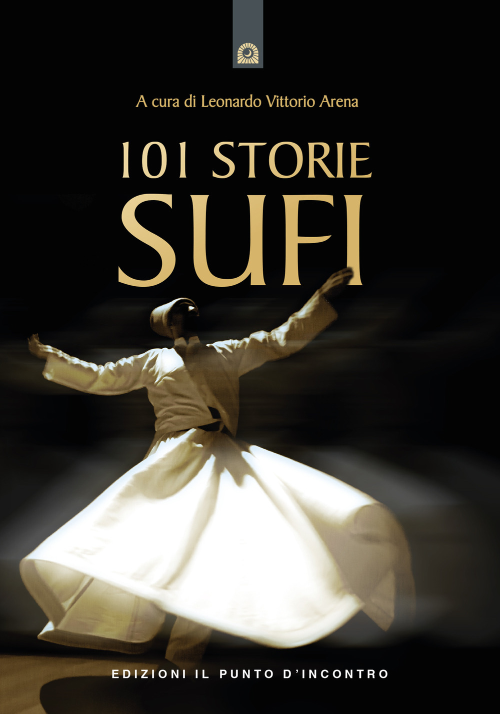 Libro Centouno storie sufi di  - ean 9788880933519 - Edizioni Il Punto d'Incontro