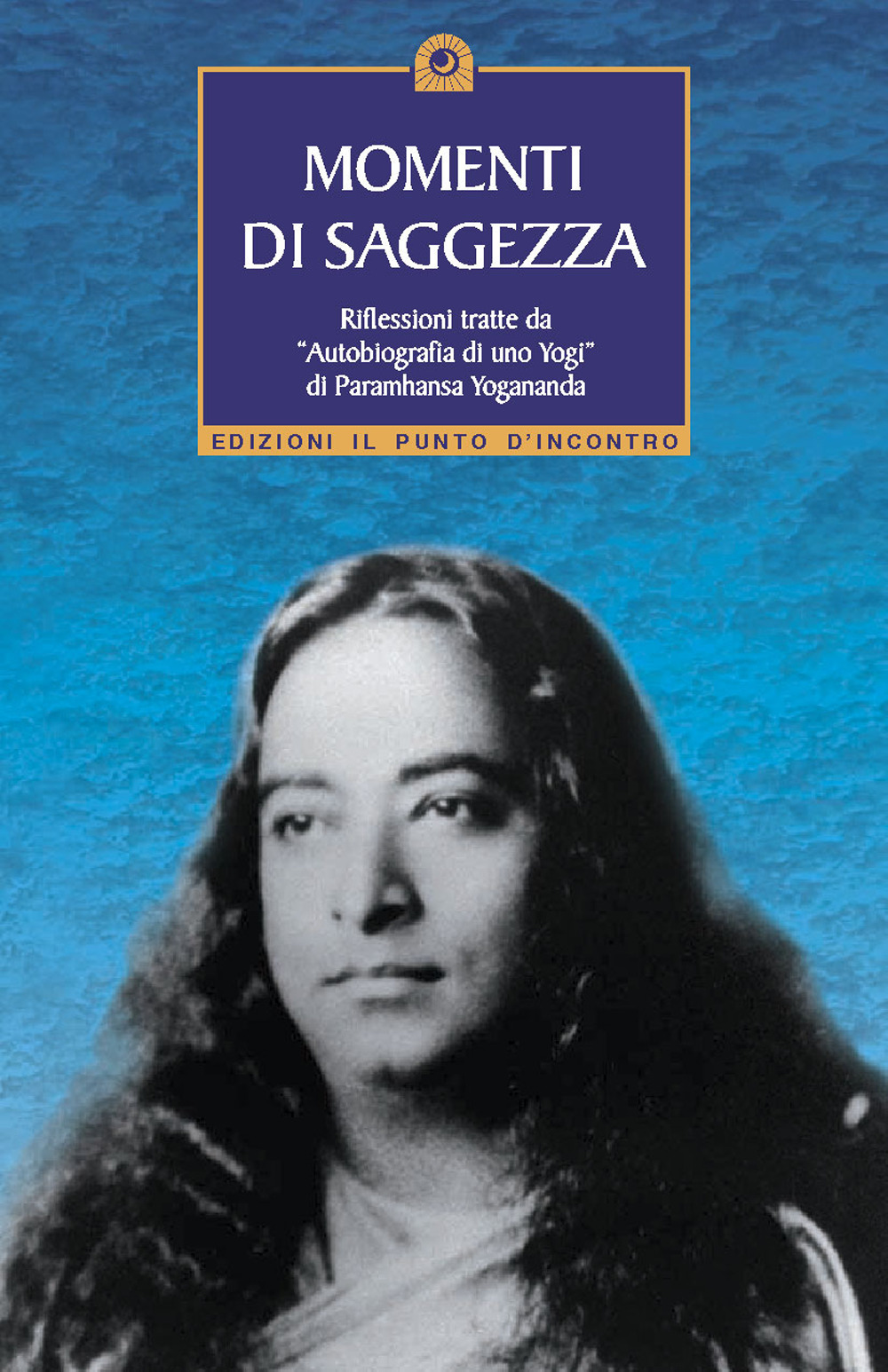 Libro Momenti di saggezza di  - ean 9788880933632 - Edizioni Il Punto d'Incontro