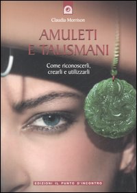 Libro Amuleti e talismani. Come riconoscerli