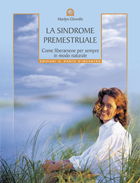 Libro sindrome premestruale. Come liberarsene per sempre