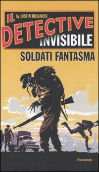 Libro Soldati fantasma. Il detective invisibile di Justin Richards - ean 9788880934530 - Edizioni Il Punto d'Incontro