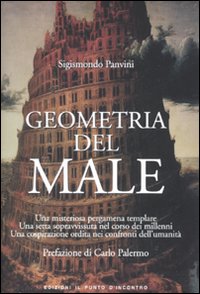 Libro Geometria del male di Sigismondo Panvini - ean 9788880935490 - Edizioni Il Punto d'Incontro