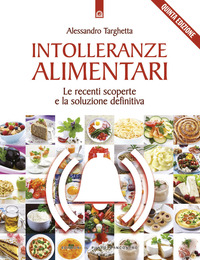 Libro Intolleranze alimentari. Le recenti scoperte e la soluzione definitiva di Alessandro Targhetta - ean 9788880935513 - Edizioni Il Punto d'Incontro