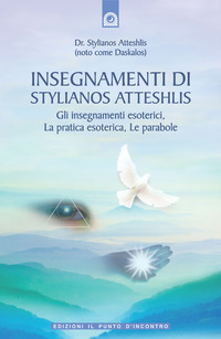 Libro Insegnamenti di Stylianos Atteshlis. Gli insegnamenti esoterici
