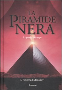 Libro guerra delle talpe. La piramide nera di Joan Fitzgerald McCurdy - ean 9788880935803 - Edizioni Il Punto d'Incontro