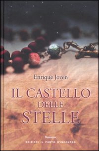 Libro castello delle stelle di Enrique Joven - ean 9788880936022 - Edizioni Il Punto d'Incontro