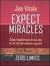 Libro Expect miracles. Come trasformare la tua vita in ciò che hai sempre sognato di Joe Vitale - ean 9788880936589 - Edizioni Il Punto d'Incontro