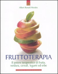 Libro Frutto-terapia. Il potere terapeutico di frutta