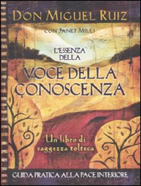Libro essenza della voce della conoscenza di Miguel Ruiz - ean 9788880936886 - Edizioni Il Punto d'Incontro