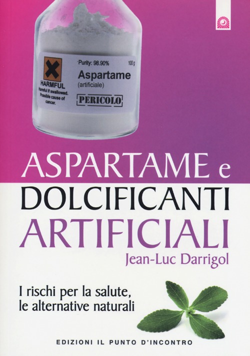 Libro Aspartame e dolcificanti artificiali. I rischi per la salute