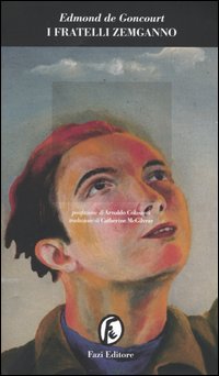 Libro fratelli Zemganno di Edmond de Goncourt - ean 9788881124473 - Fazi