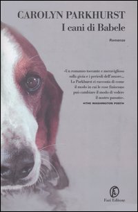 Libro cani di Babele di Carolyn Parkhurst - ean 9788881124695 - Fazi