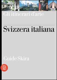 Libro Svizzera italiana di  - ean 9788881186778 - Skira