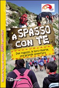 Libro A spasso con te. Due ragazzi